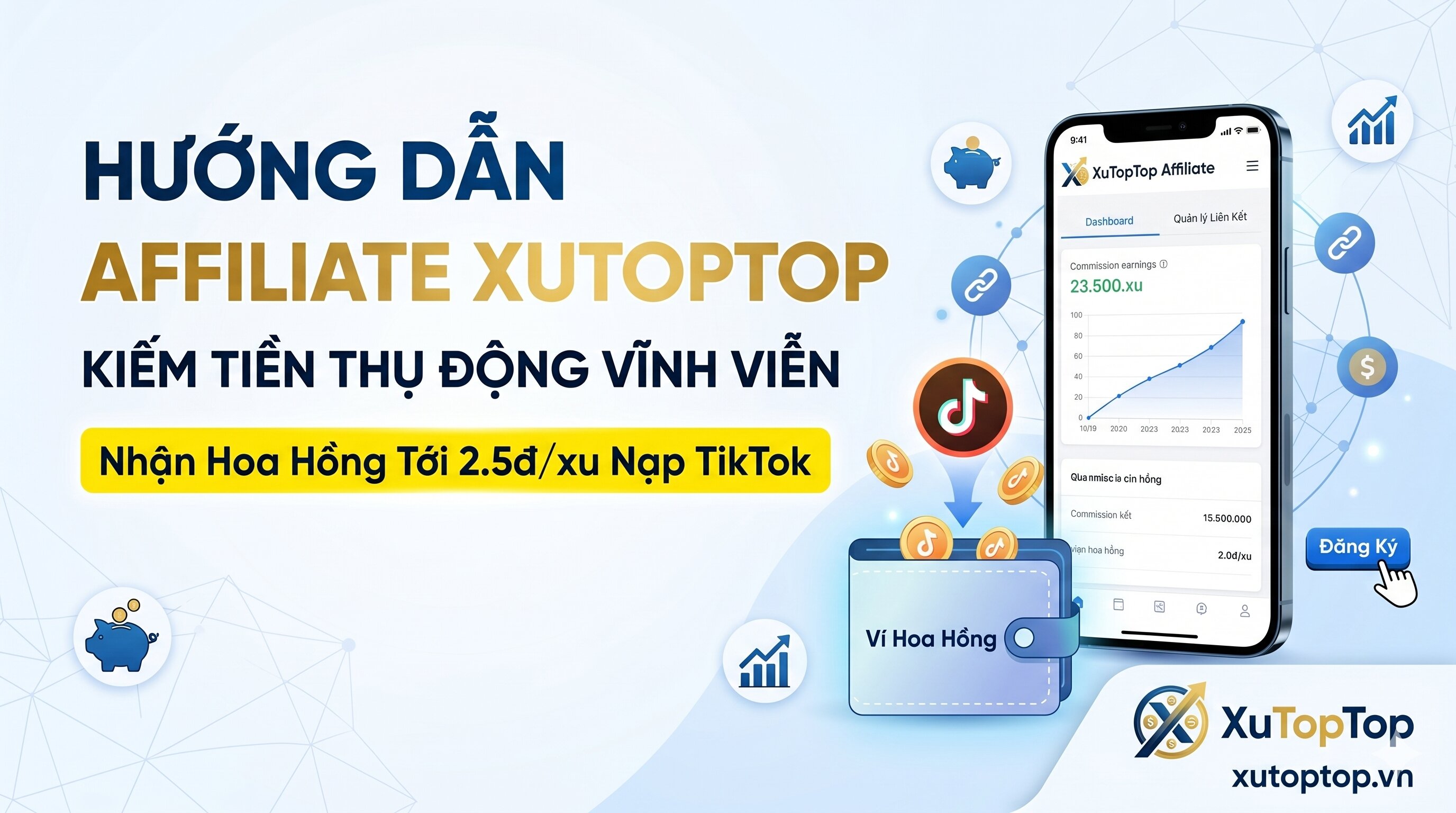 Hướng Dẫn Kiếm Tiền Thụ Động Cùng XuTopTop: Nhận Hoa Hồng Vĩnh Viễn Lên Đến 2.5đ/Xu